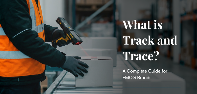 What is Track and Trace? A Complete Guide for FMCG Brands